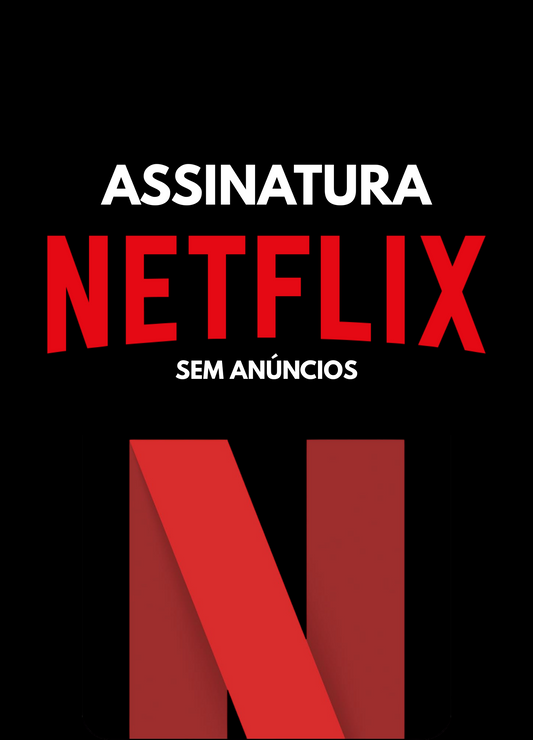 Assinatura Netflix Premium - Exclusivo